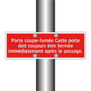 Porte coupe-fumée Cette porte doit toujours être fermée immédiatement après le passage.