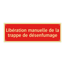 Libération manuelle de la trappe de désenfumage