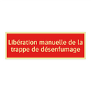 Libération manuelle de la trappe de désenfumage