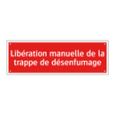 Libération manuelle de la trappe de désenfumage