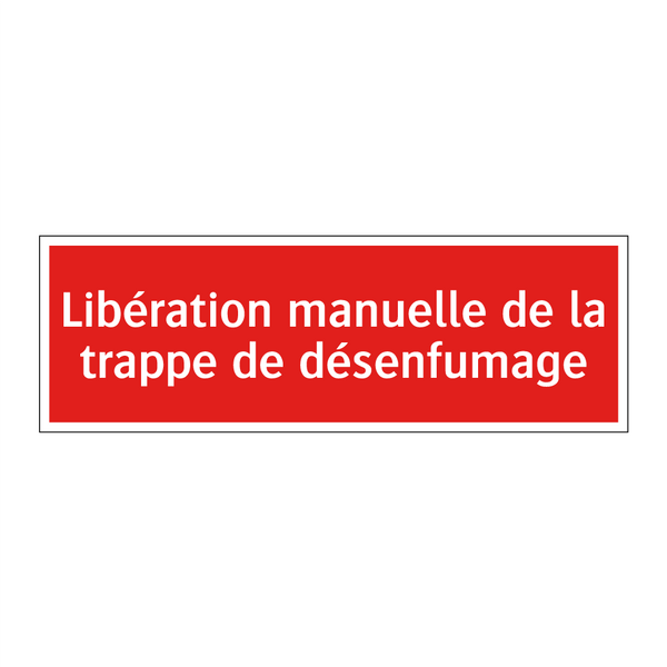 Libération manuelle de la trappe de désenfumage
