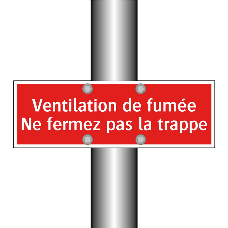 Ventilation de fumée Ne fermez pas la trappe