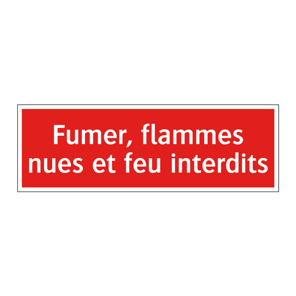 Fumer, flammes nues et feu interdits