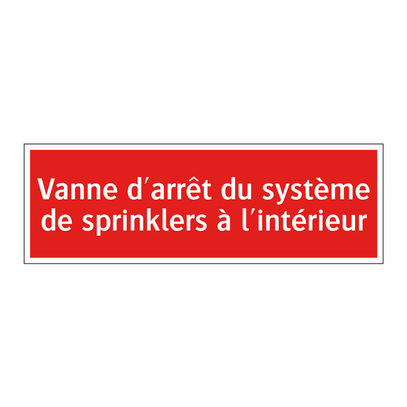 Vanne d'arrêt du système de sprinklers à l'intérieur
