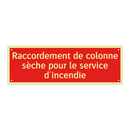 Raccordement de colonne sèche pour le service d'incendie