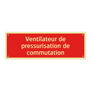Ventilateur de pressurisation de commutation