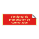Ventilateur de pressurisation de commutation