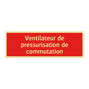 Ventilateur de pressurisation de commutation
