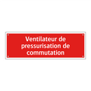 Ventilateur de pressurisation de commutation