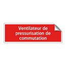 Ventilateur de pressurisation de commutation
