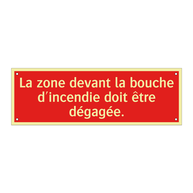 La zone devant la bouche d'incendie doit être dégagée.