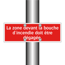 La zone devant la bouche d'incendie doit être dégagée.