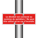 Le dévidoir est connecté au système de sprinklers ! Ne peut être utilisé qu'en cas d'incendie.