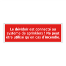 Le dévidoir est connecté au système de sprinklers ! Ne peut être utilisé qu'en cas d'incendie.