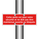 Cette porte est pour votre sécurité et ne doit pas être maintenue ouverte ou bloquée.