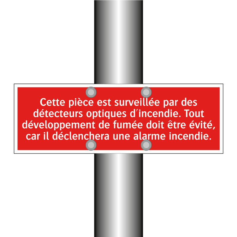 Cette pièce est surveillée par des détecteurs optiques d'incendie. Tout développement de fumée doit être évité, car il déclenchera une alarme incendie.