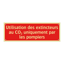 Utilisation des extincteurs au CO₂ uniquement par les pompiers