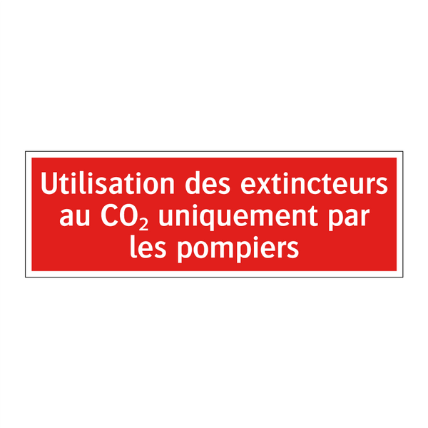 Utilisation des extincteurs au CO₂ uniquement par les pompiers