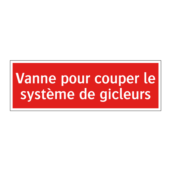 Vanne pour couper le système de gicleurs
