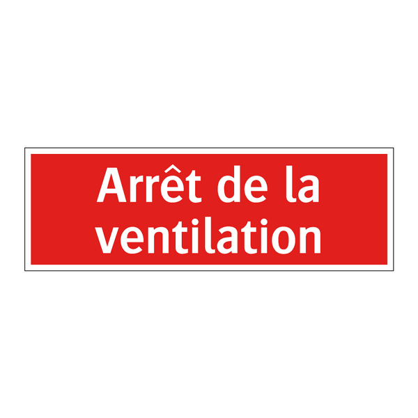 Arrêt de la ventilation