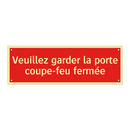 Veuillez garder la porte coupe-feu fermée