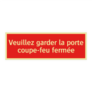 Veuillez garder la porte coupe-feu fermée