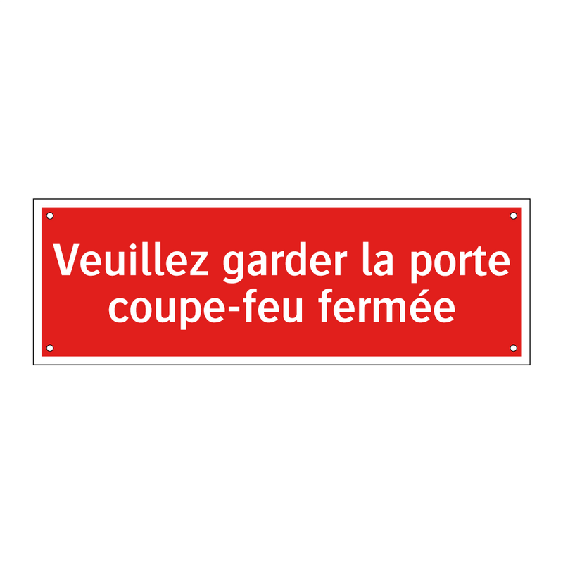 Veuillez garder la porte coupe-feu fermée