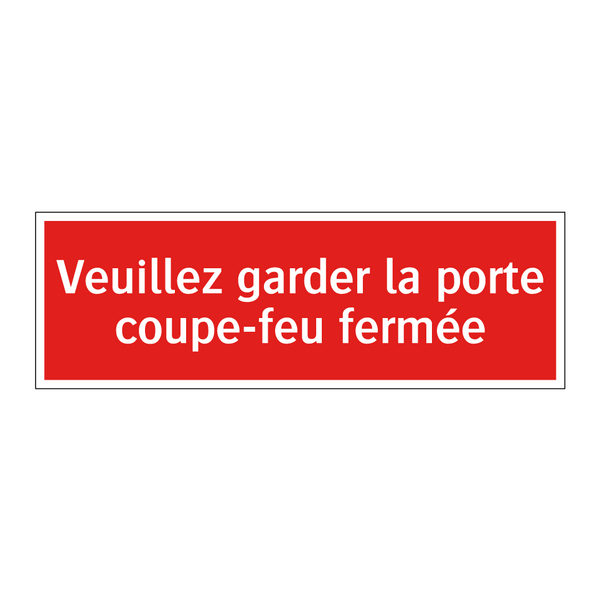 Veuillez garder la porte coupe-feu fermée