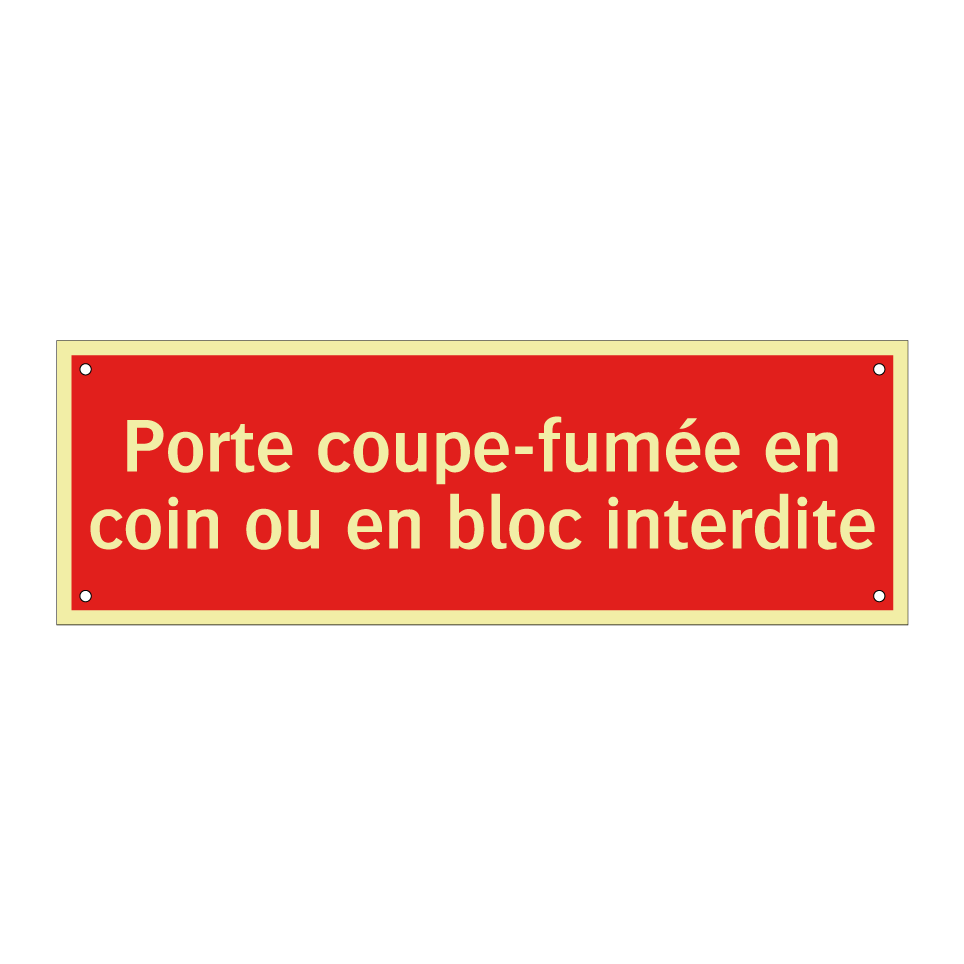 Porte coupe-fumée en coin ou en bloc interdite