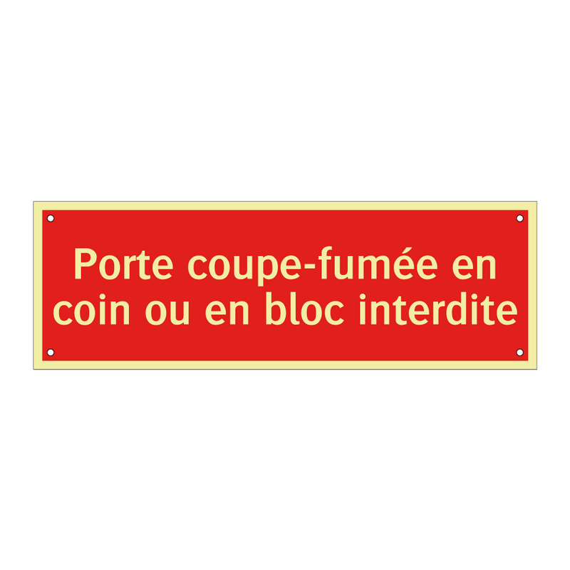 Porte coupe-fumée en coin ou en bloc interdite