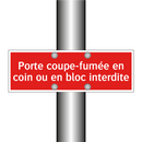 Porte coupe-fumée en coin ou en bloc interdite
