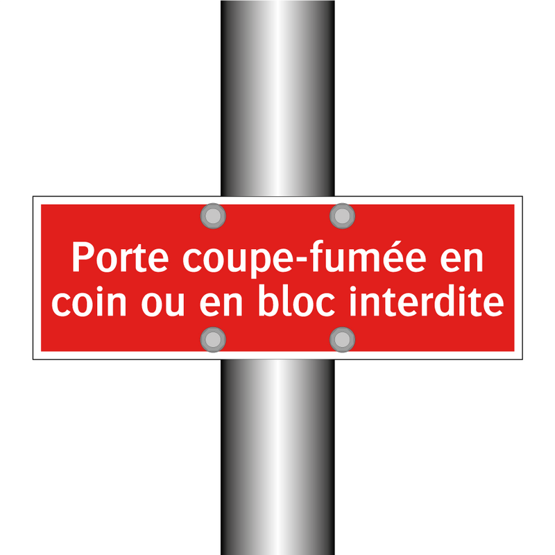 Porte coupe-fumée en coin ou en bloc interdite