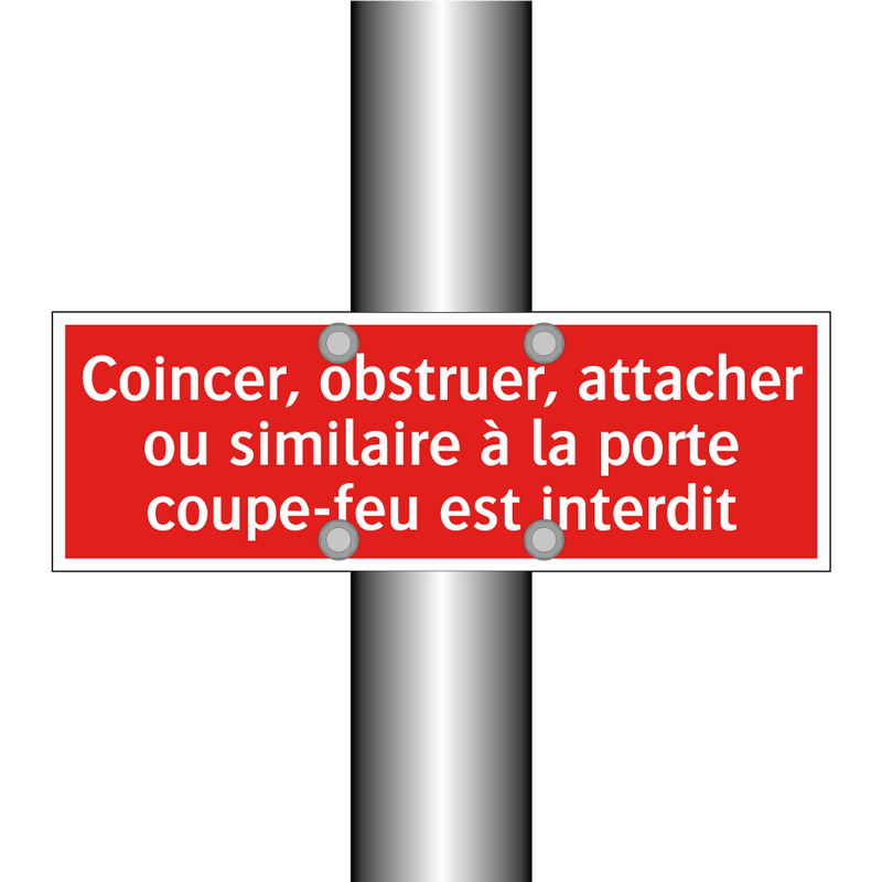 Coincer, obstruer, attacher ou similaire à la porte coupe-feu est interdit