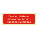 Coincer, obstruer, entraver ou actions similaires interdites