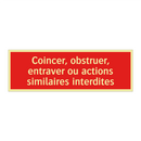 Coincer, obstruer, entraver ou actions similaires interdites