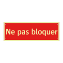 Ne pas bloquer