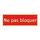 Ne pas bloquer