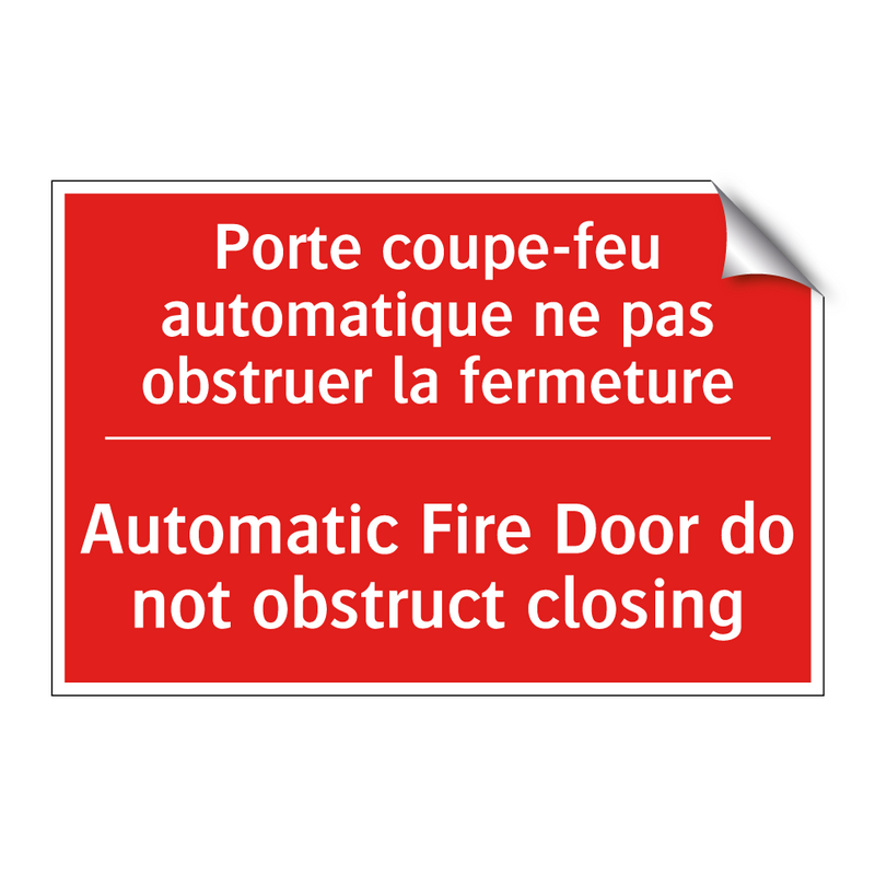 Porte coupe-feu automatique ne /.../ - Automatic Fire Door do not obstruct /.../