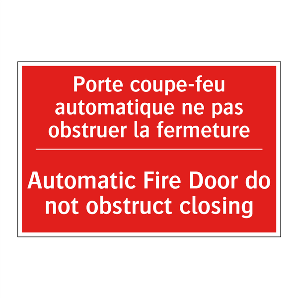 Porte coupe-feu automatique ne /.../ - Automatic Fire Door do not obstruct /.../
