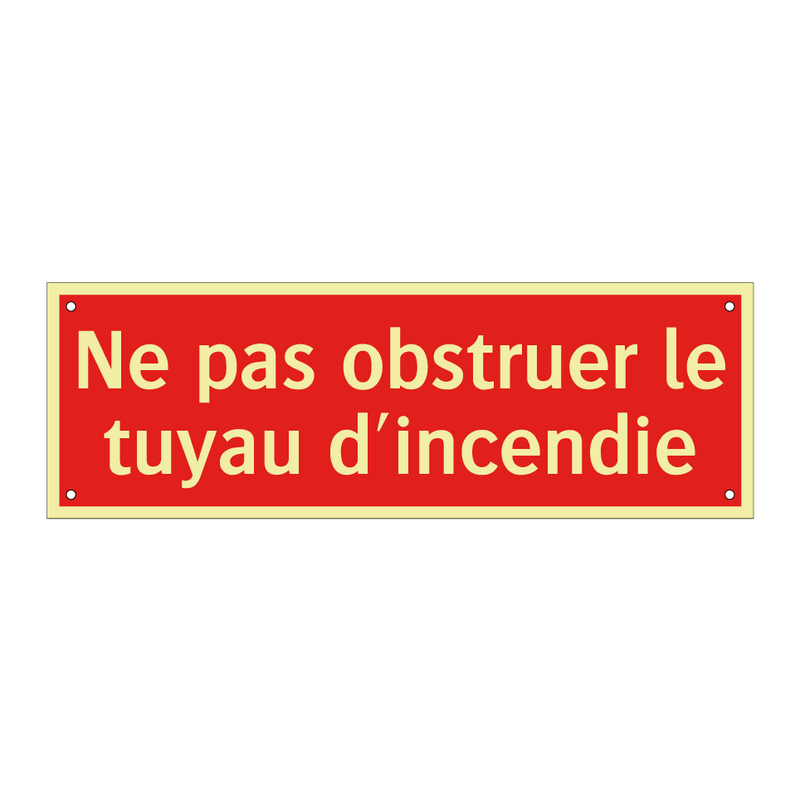 Ne pas obstruer le tuyau d'incendie