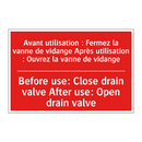 Avant utilisation : Fermez la /.../ - Before use: Close drain valve /.../