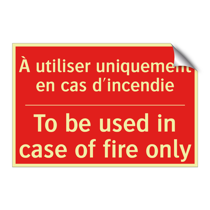 À utiliser uniquement en cas d'incendie /.../ - To be used in case of fire only /.../