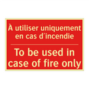 À utiliser uniquement en cas d'incendie /.../ - To be used in case of fire only /.../
