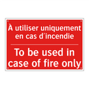 À utiliser uniquement en cas d'incendie /.../ - To be used in case of fire only /.../