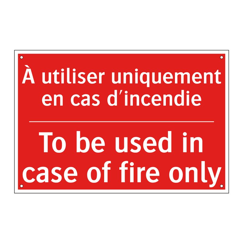 À utiliser uniquement en cas d'incendie /.../ - To be used in case of fire only /.../