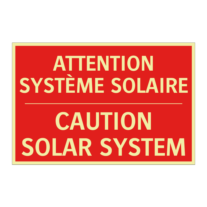 ATTENTION SYSTÈME SOLAIRE - CAUTION SOLAR SYSTEM