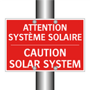 ATTENTION SYSTÈME SOLAIRE - CAUTION SOLAR SYSTEM
