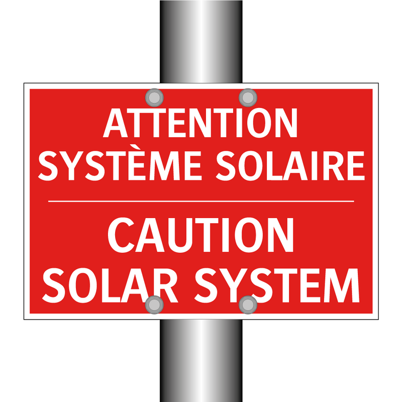 ATTENTION SYSTÈME SOLAIRE - CAUTION SOLAR SYSTEM