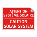 ATTENTION SYSTÈME SOLAIRE - CAUTION SOLAR SYSTEM