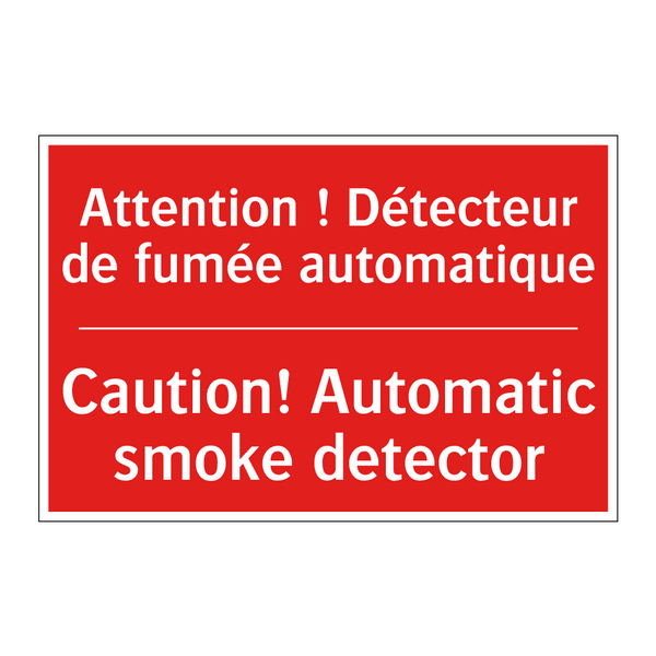 Attention ! Détecteur de fumée /.../ - Caution! Automatic smoke detector /.../
